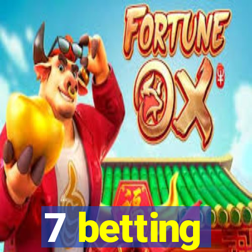 7 betting