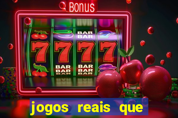 jogos reais que pagam dinheiro de verdade