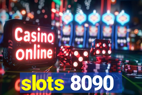 slots 8090