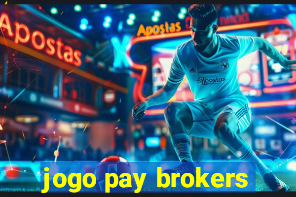 jogo pay brokers