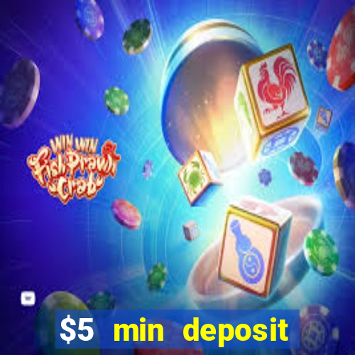 $5 min deposit casino australia