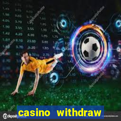 casino withdraw credit card