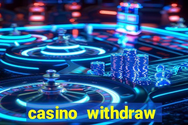 casino withdraw credit card