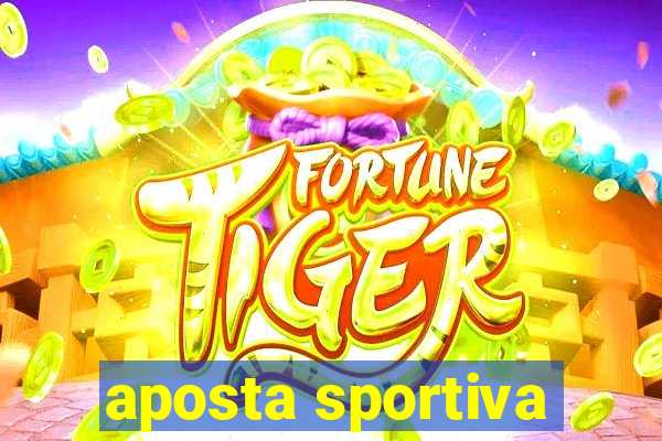 aposta sportiva