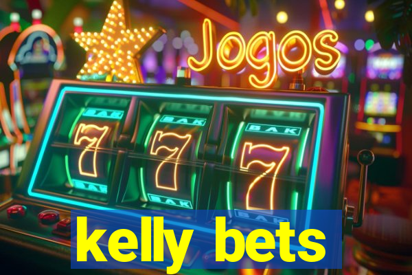 kelly bets