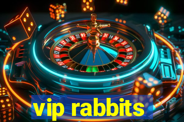 vip rabbits