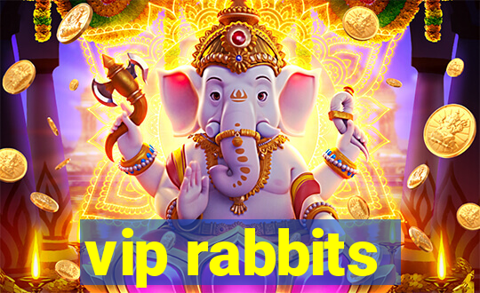 vip rabbits