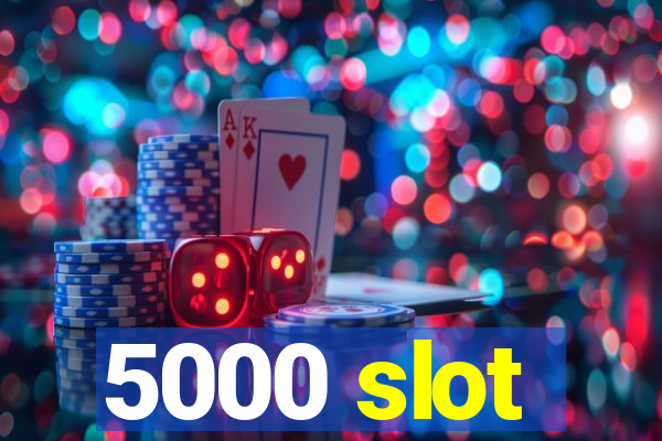 5000 slot