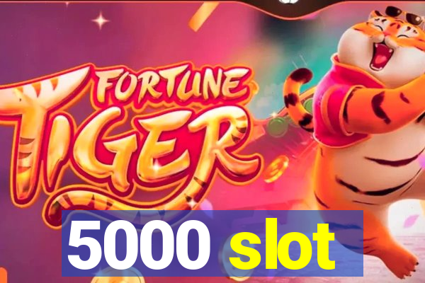 5000 slot