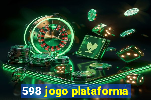 598 jogo plataforma