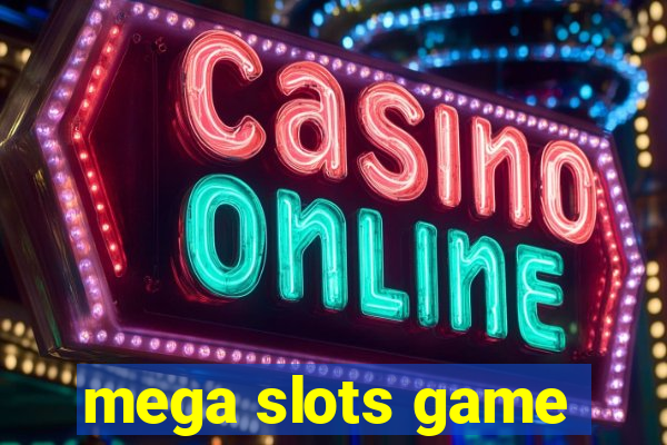 mega slots game