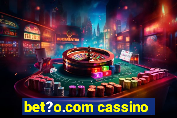 bet?o.com cassino