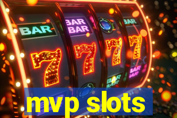 mvp slots