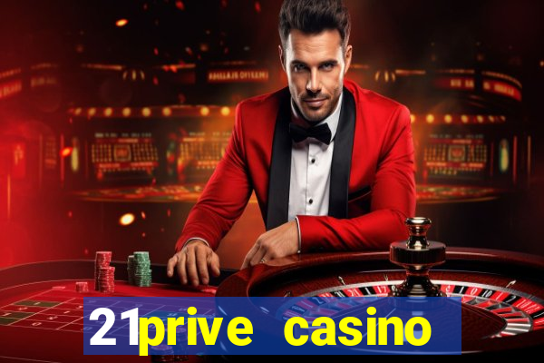 21prive casino terms and conditions