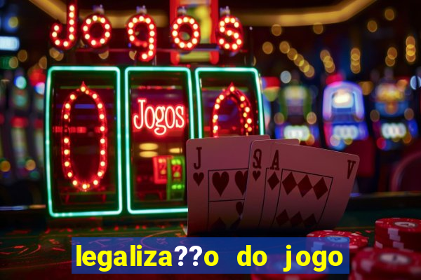 legaliza??o do jogo do tigrinho