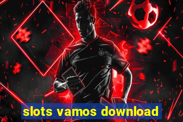 slots vamos download