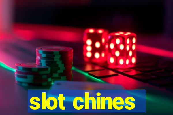 slot chines