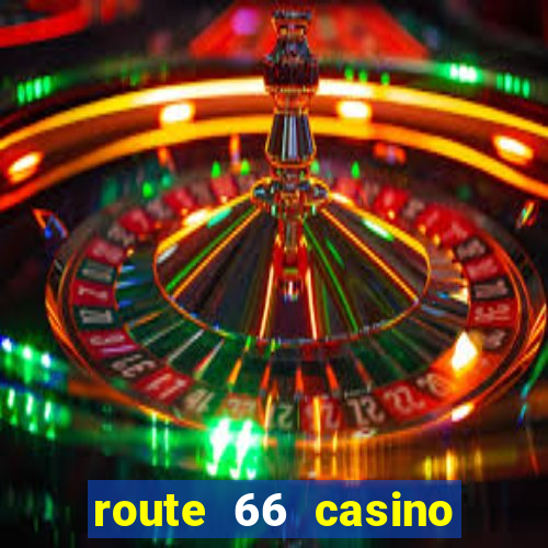 route 66 casino new mexico