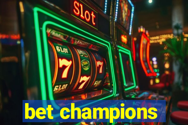 bet champions