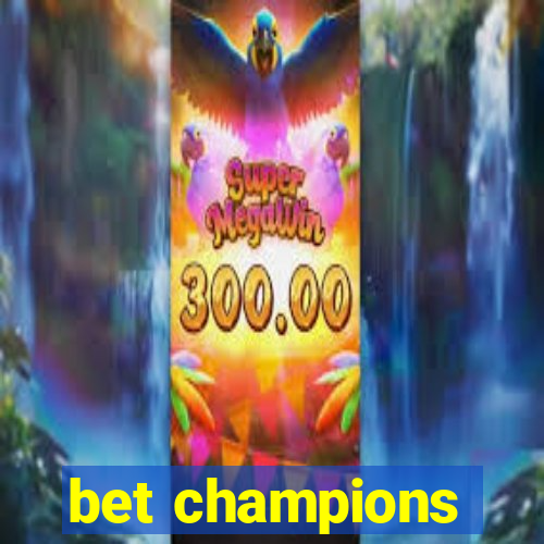 bet champions