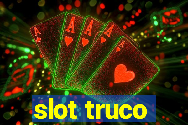 slot truco