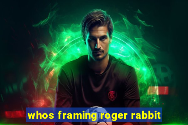 whos framing roger rabbit