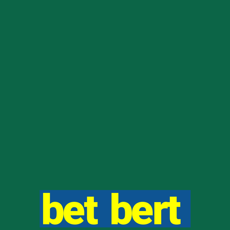 bet bert