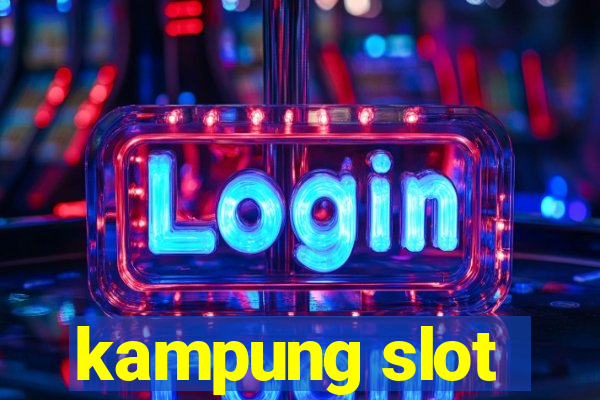 kampung slot