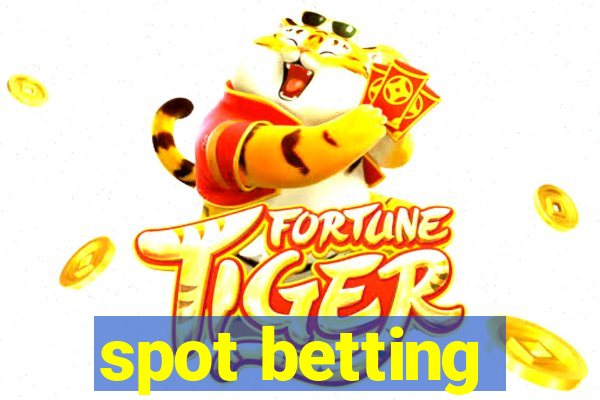 spot betting