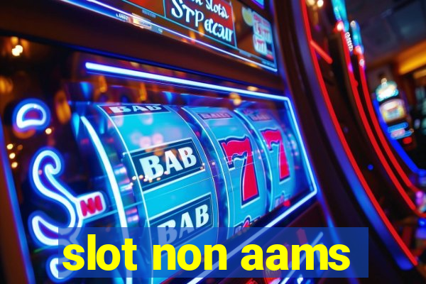 slot non aams