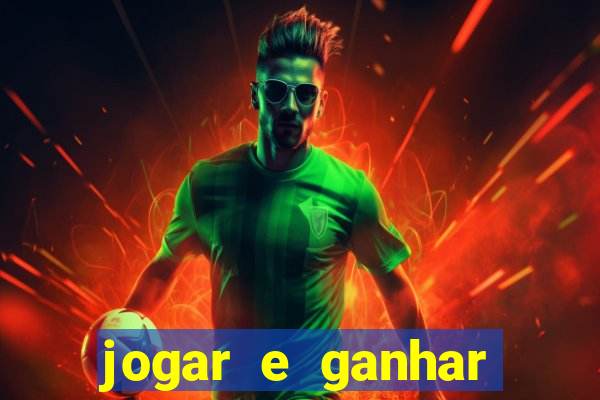 jogar e ganhar dinheiro real