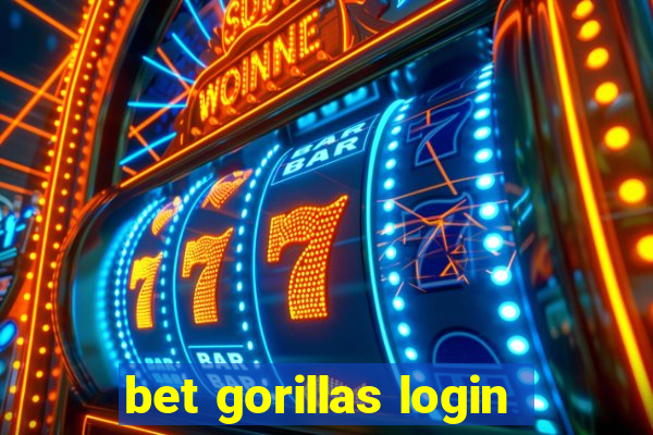 bet gorillas login