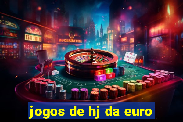 jogos de hj da euro