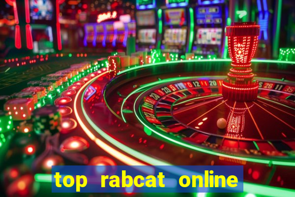 top rabcat online slot sites