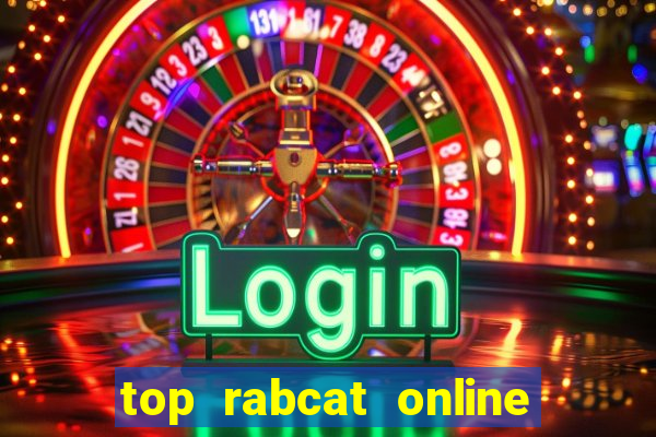 top rabcat online slot sites