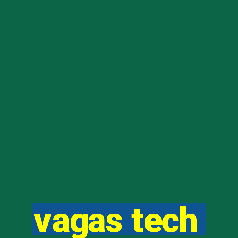 vagas tech