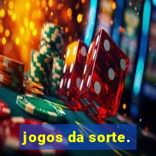 jogos da sorte.