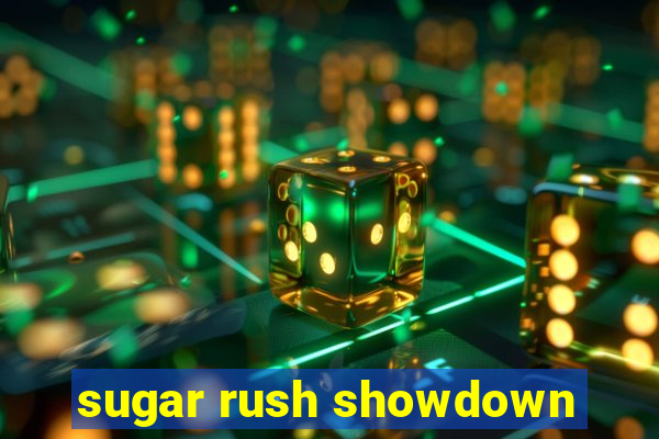 sugar rush showdown