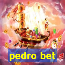 pedro bet