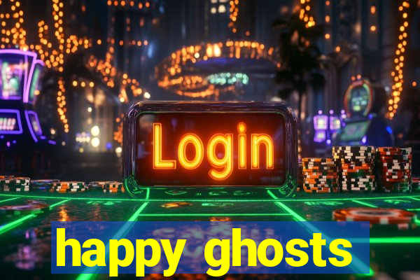 happy ghosts