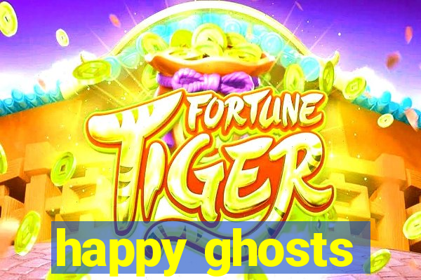 happy ghosts