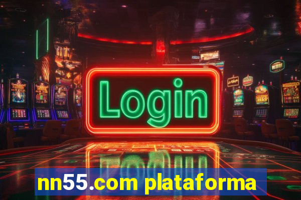 nn55.com plataforma