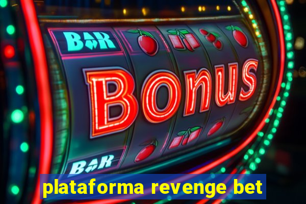 plataforma revenge bet