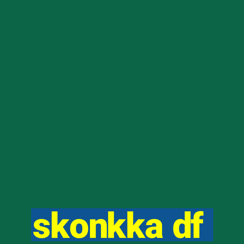 skonkka df