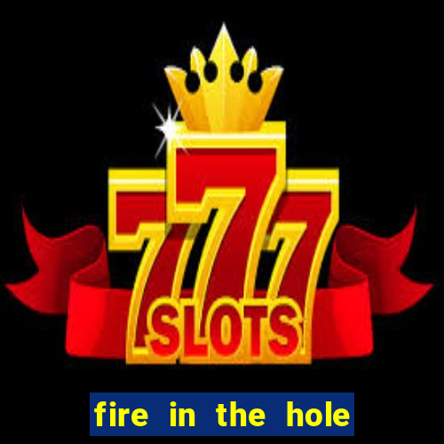 fire in the hole demo slot