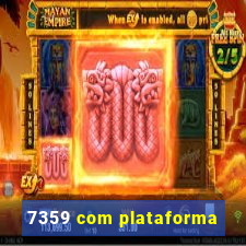 7359 com plataforma