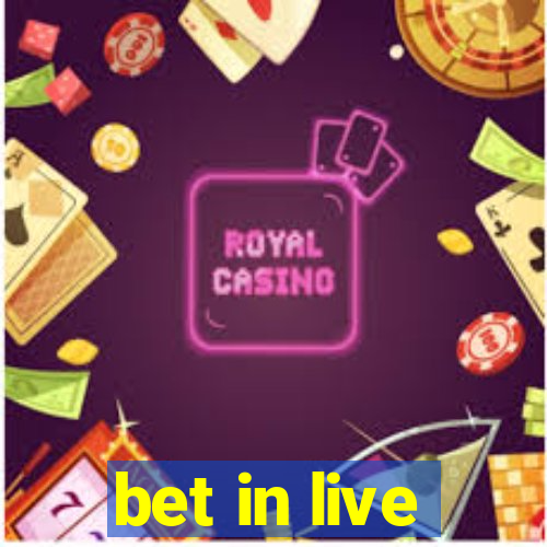 bet in live