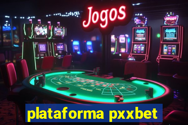 plataforma pxxbet