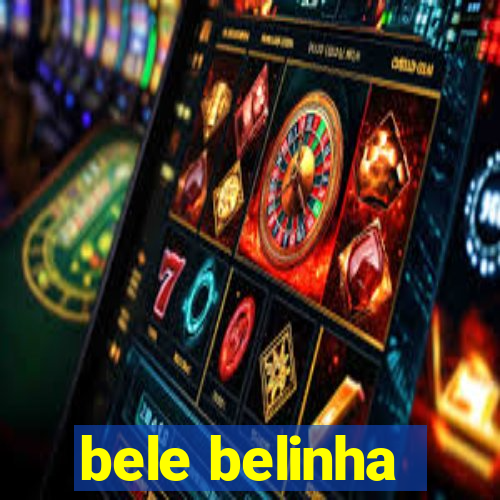 bele belinha