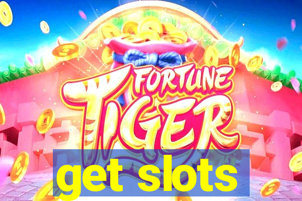 get slots